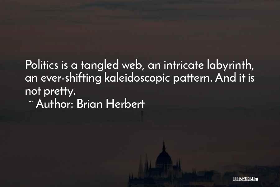 Kaleidoscopic Quotes By Brian Herbert