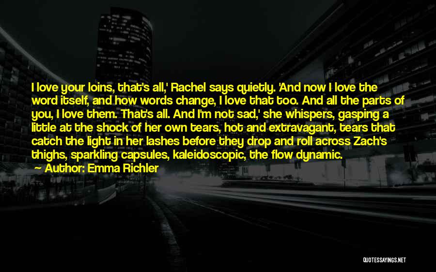 Kaleidoscopic Quotes By Emma Richler