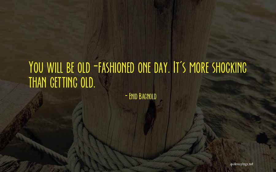 Kaleigh Cronin Quotes By Enid Bagnold Kaleigh Cronin Quotes By Enid Bagnold