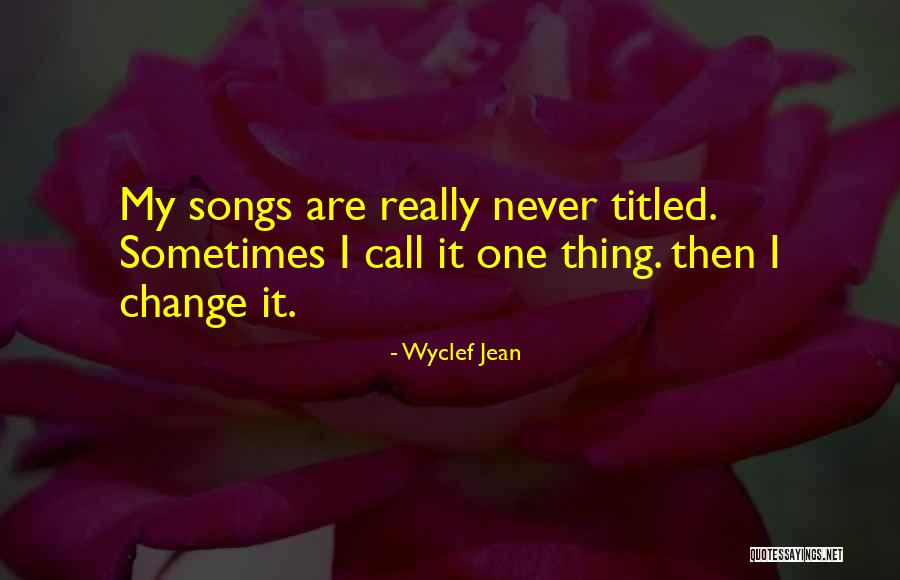 Kalekale527 Quotes By Wyclef Jean Kalekale527 Quotes By Wyclef Jean