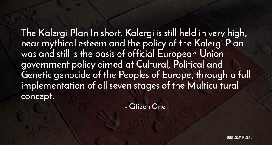 Kalergi Quotes By Citizen One Kalergi Quotes By Citizen One