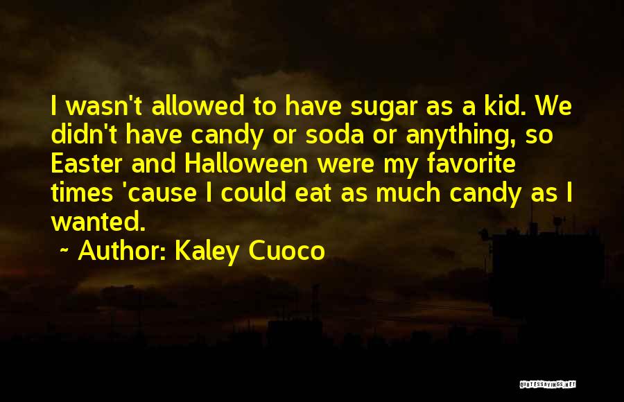 Kaley Cuoco Quotes 1705250