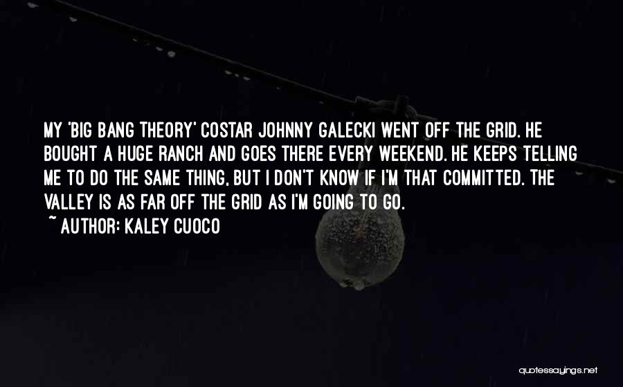 Kaley Cuoco Quotes 1718641