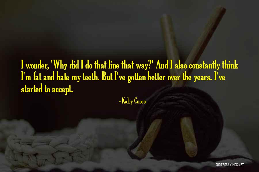 Kaley Cuoco Quotes 1869222