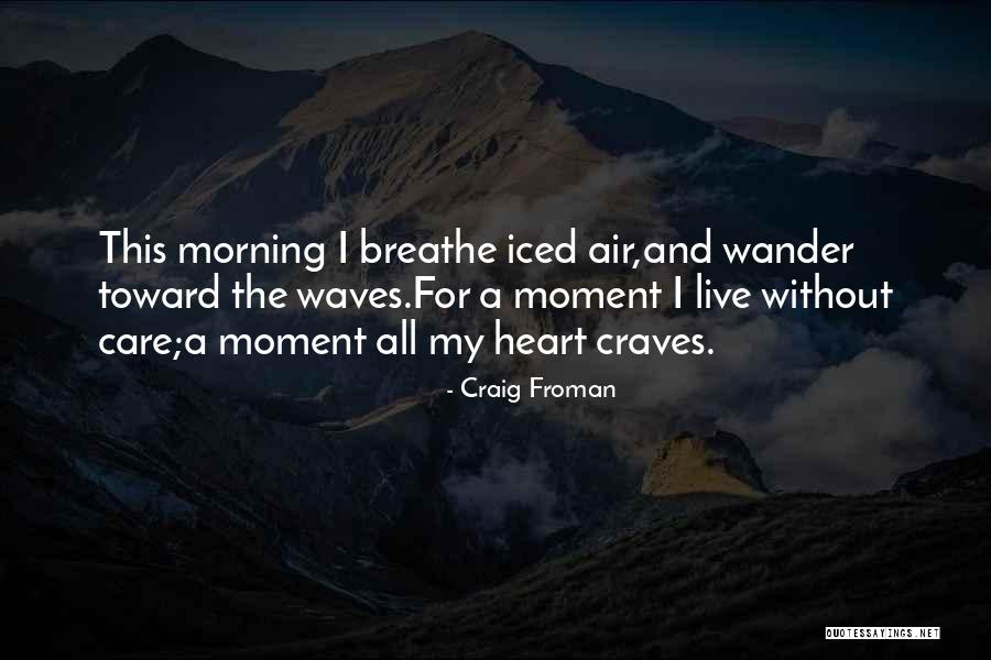 Kalfas School Quotes By Craig Froman Kalfas School Quotes By Craig Froman
