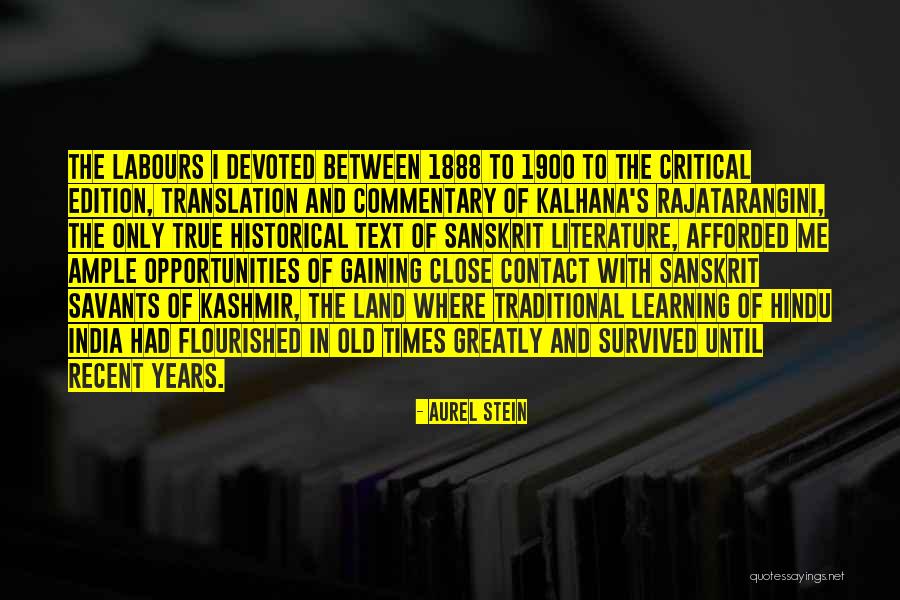 Kalhana Quotes By Aurel Stein Kalhana Quotes By Aurel Stein