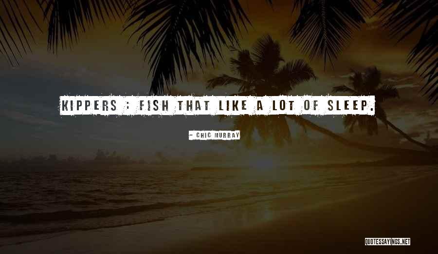 Kalhana Quotes By Chic Murray Kalhana Quotes By Chic Murray