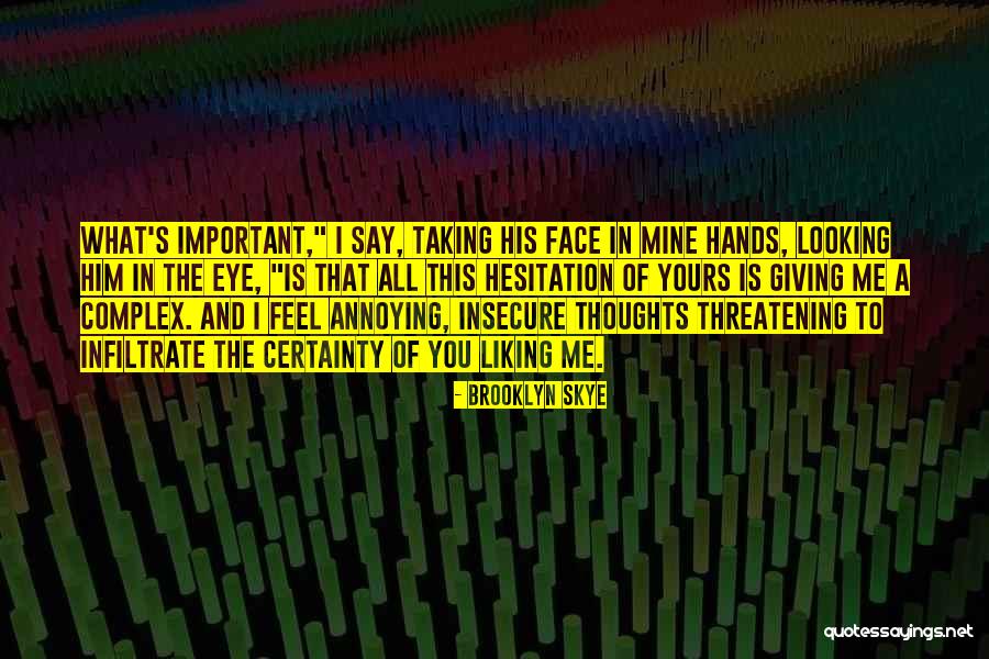 Kalhoro Quotes By Brooklyn Skye Kalhoro Quotes By Brooklyn Skye