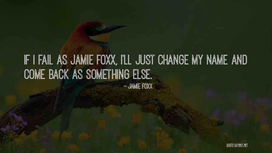 Kalhotkomat Quotes By Jamie Foxx