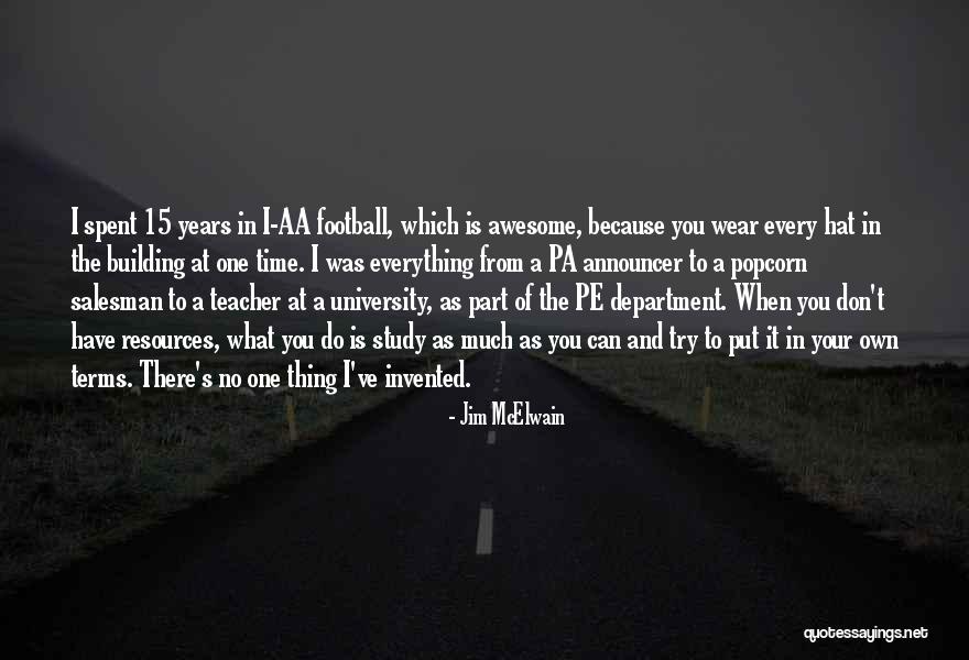 Kali Amman Quotes By Jim McElwain Kali Amman Quotes By Jim McElwain