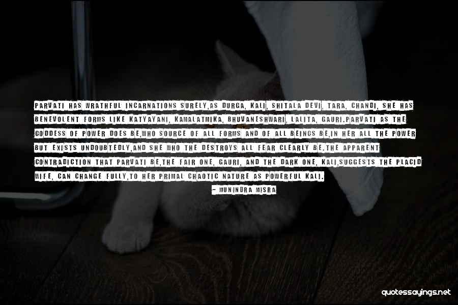 Kali Hindu Quotes By Munindra Misra Kali Hindu Quotes By Munindra Misra
