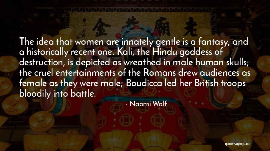 Kali Hindu Quotes By Naomi Wolf