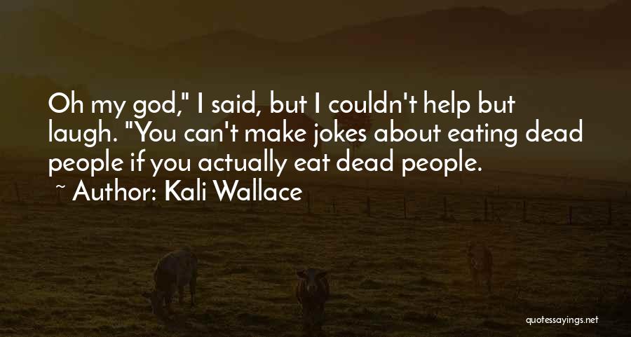 Kali Wallace Quotes 1838070
