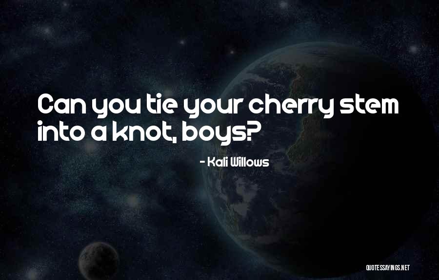 Kali Willows Quotes 1222341 Kali Willows Quotes 1222341