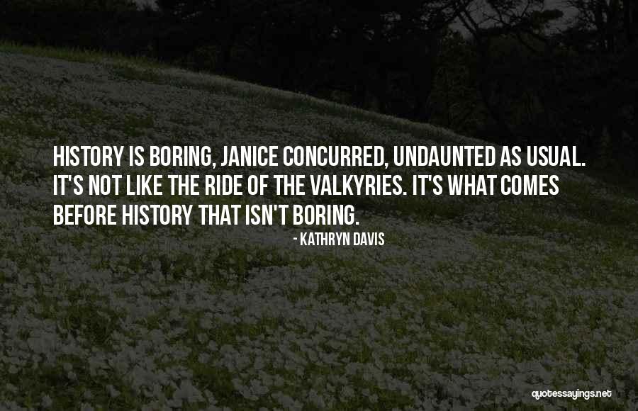 Kalifornia Klass Quotes By Kathryn Davis Kalifornia Klass Quotes By Kathryn Davis