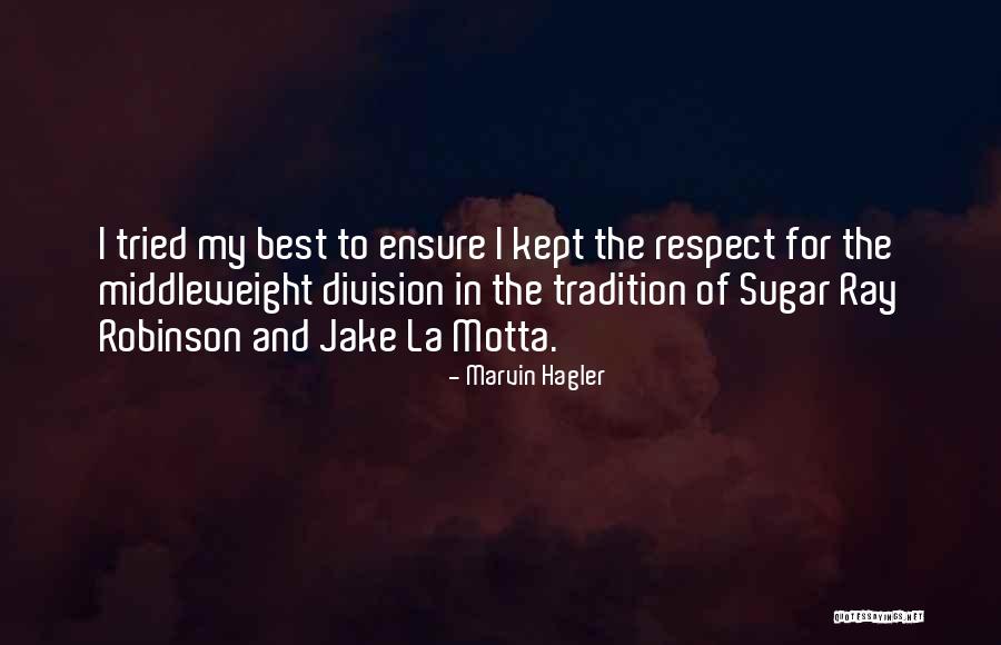 Kalikanagar Quotes By Marvin Hagler