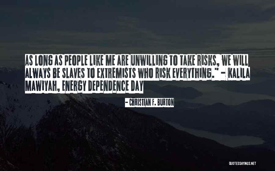 Kalila Quotes By Christian F. Burton Kalila Quotes By Christian F. Burton