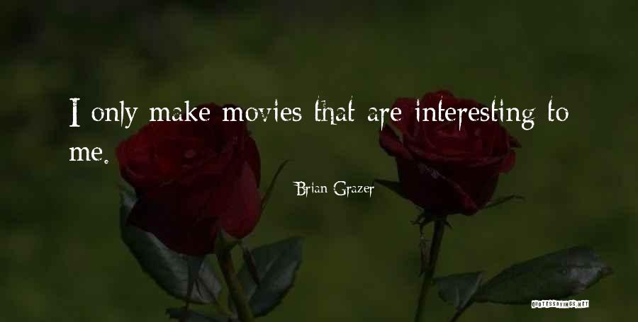 Kalimtari Dhe Quotes By Brian Grazer Kalimtari Dhe Quotes By Brian Grazer