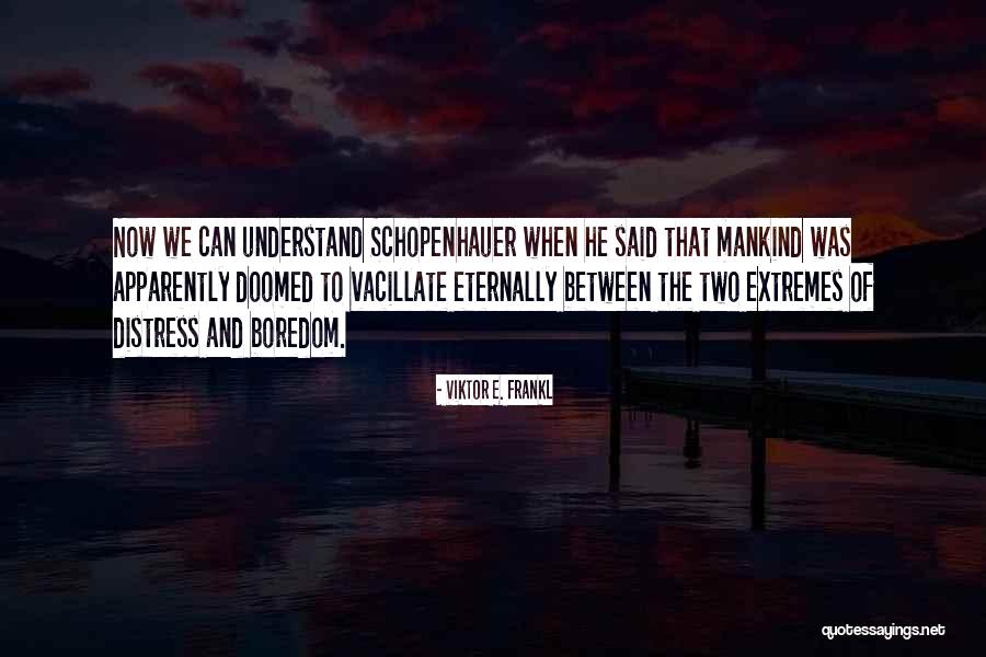 Kalinangan 9 Quotes By Viktor E. Frankl Kalinangan 9 Quotes By Viktor E. Frankl
