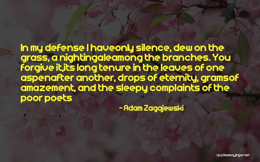 Kalinas Tainos Quotes By Adam Zagajewski Kalinas Tainos Quotes By Adam Zagajewski