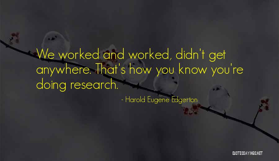 Kaline Al Quotes By Harold Eugene Edgerton Kaline Al Quotes By Harold Eugene Edgerton