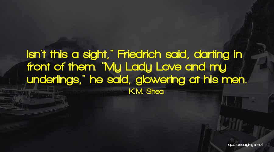Kalinina Ukraine Quotes By K.M. Shea Kalinina Ukraine Quotes By K.M. Shea
