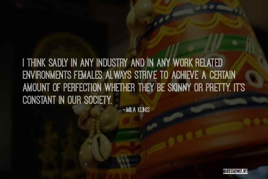 Kalinisang Puri Quotes By Mila Kunis Kalinisang Puri Quotes By Mila Kunis