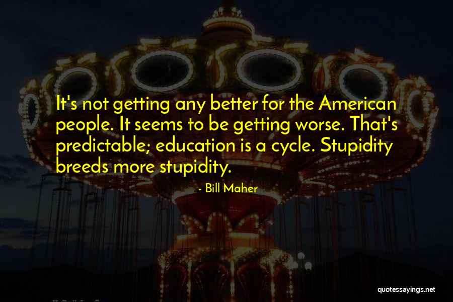 Kaliren Quotes By Bill Maher Kaliren Quotes By Bill Maher