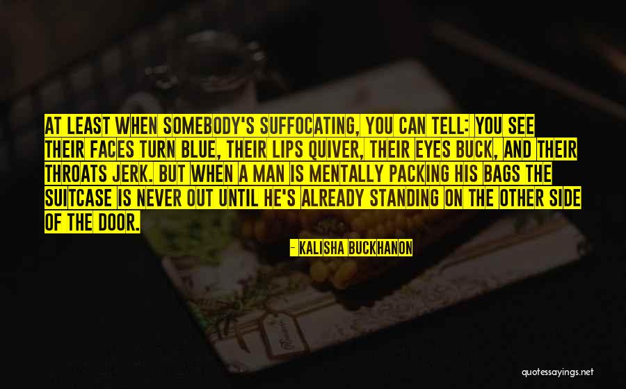 Kalisha Buckhanon Quotes 1628971