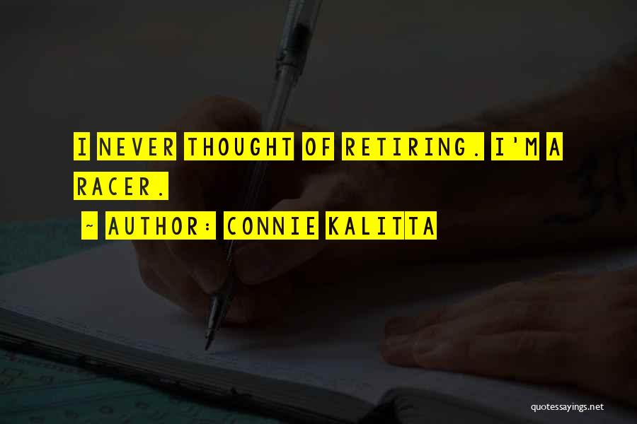 Kalitta Quotes By Connie Kalitta