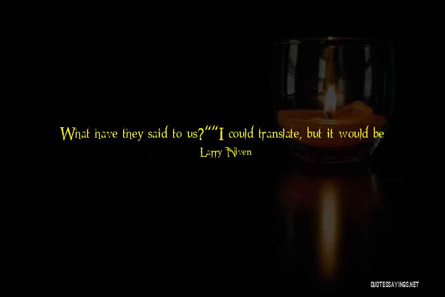 Kalkara Local Council Quotes By Larry Niven Kalkara Local Council Quotes By Larry Niven