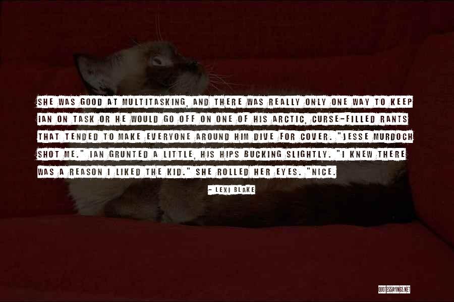Kalksburg Heilanstalt Quotes By Lexi Blake Kalksburg Heilanstalt Quotes By Lexi Blake