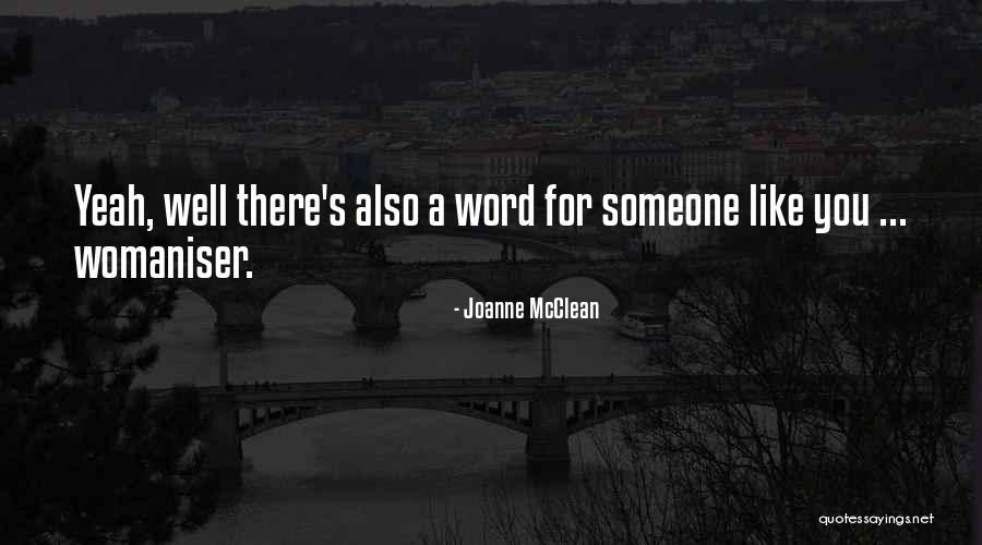 Kallandsoe Quotes By Joanne McClean Kallandsoe Quotes By Joanne McClean