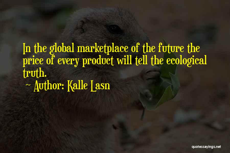 Kalle Lasn Quotes 622010