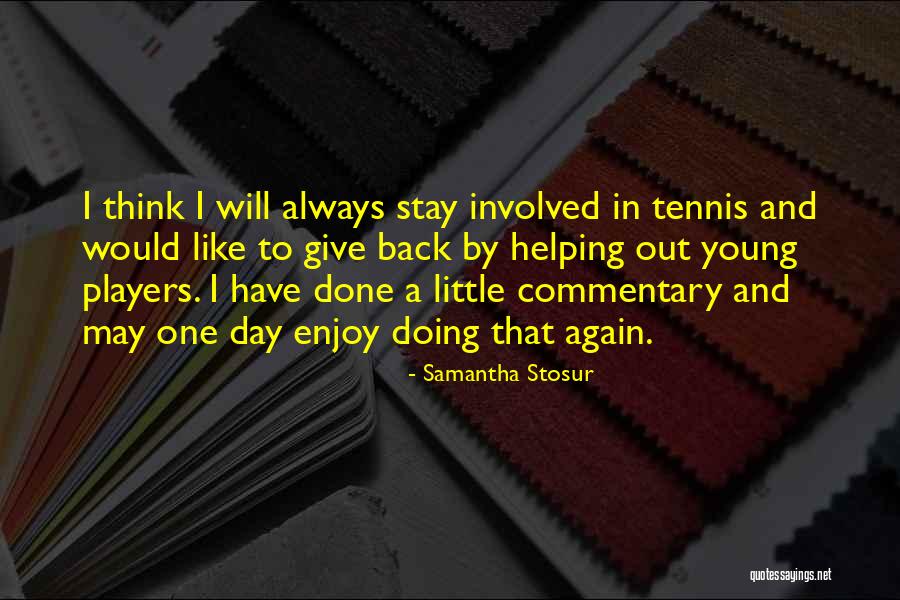 Kalled Gallery Quotes By Samantha Stosur Kalled Gallery Quotes By Samantha Stosur