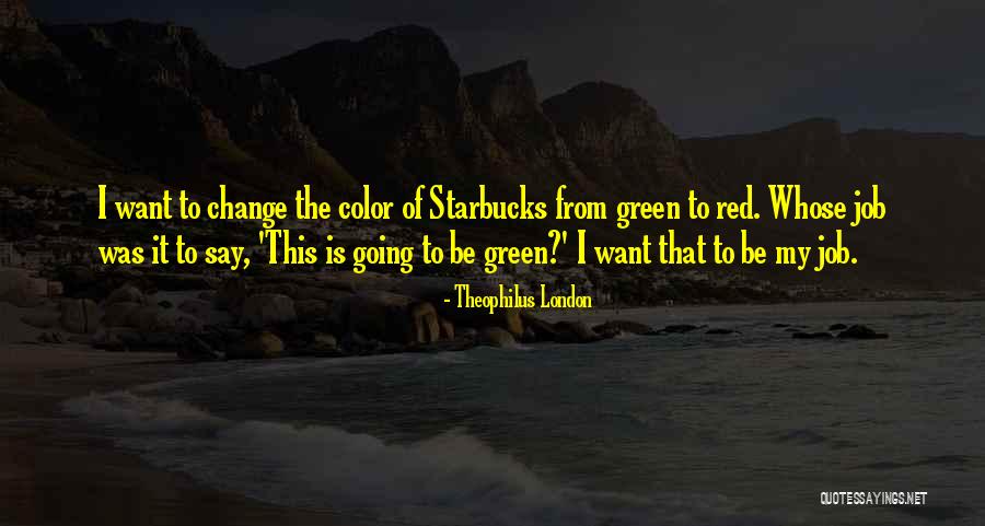 Kalleen Smith Quotes By Theophilus London Kalleen Smith Quotes By Theophilus London