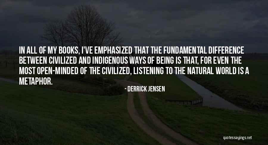 Kallemeyn And Kallemeyn Quotes By Derrick Jensen Kallemeyn And Kallemeyn Quotes By Derrick Jensen