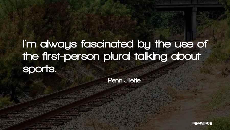 Kallemeyn Press Quotes By Penn Jillette Kallemeyn Press Quotes By Penn Jillette