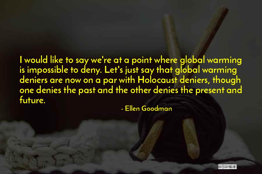Kallina Dunkle Quotes By Ellen Goodman Kallina Dunkle Quotes By Ellen Goodman