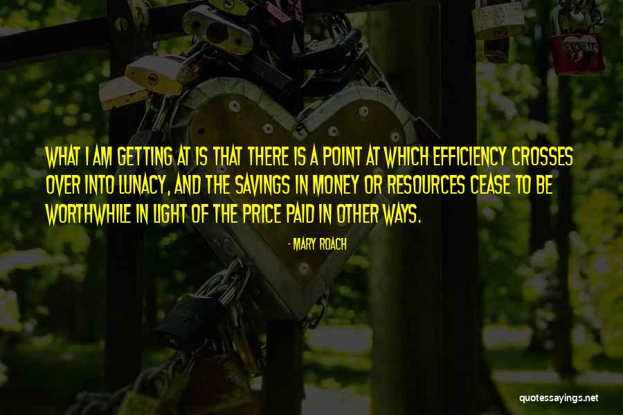 Kalliroi Miriagou Quotes By Mary Roach Kalliroi Miriagou Quotes By Mary Roach