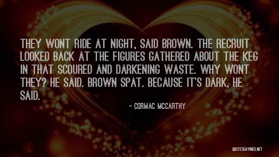 Kallokibotion Quotes By Cormac McCarthy Kallokibotion Quotes By Cormac McCarthy