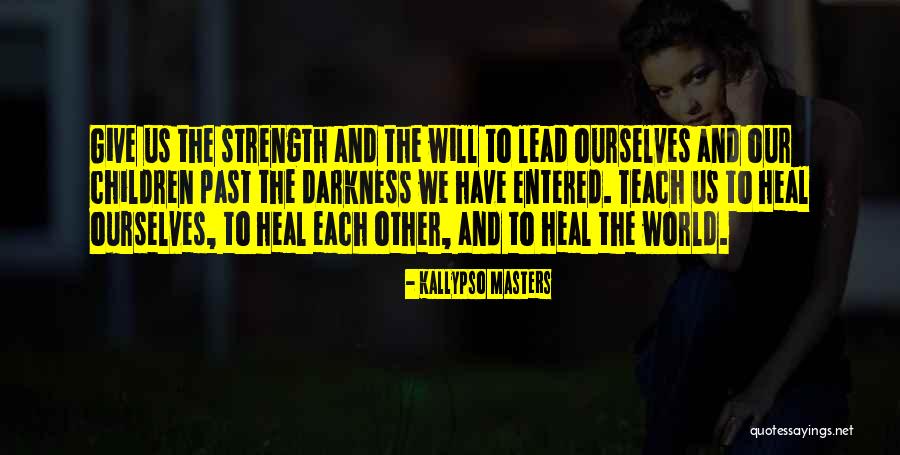 Kallypso Con Quotes By Kallypso Masters Kallypso Con Quotes By Kallypso Masters