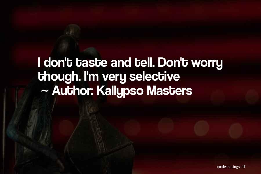 Kallypso Masters Quotes 1415276