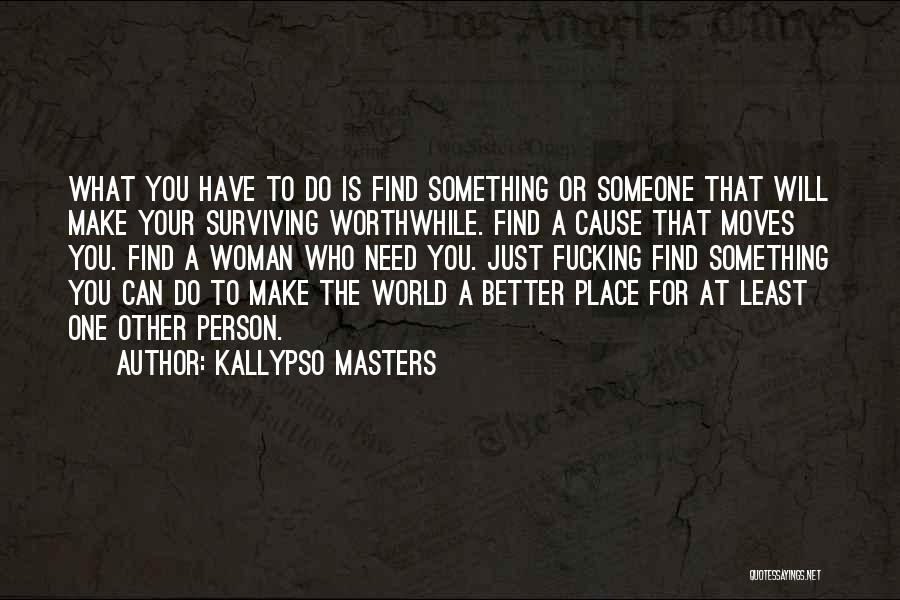 Kallypso Masters Quotes 501974