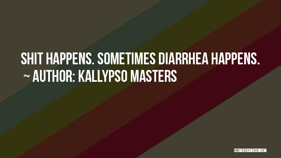 Kallypso Masters Quotes 573912