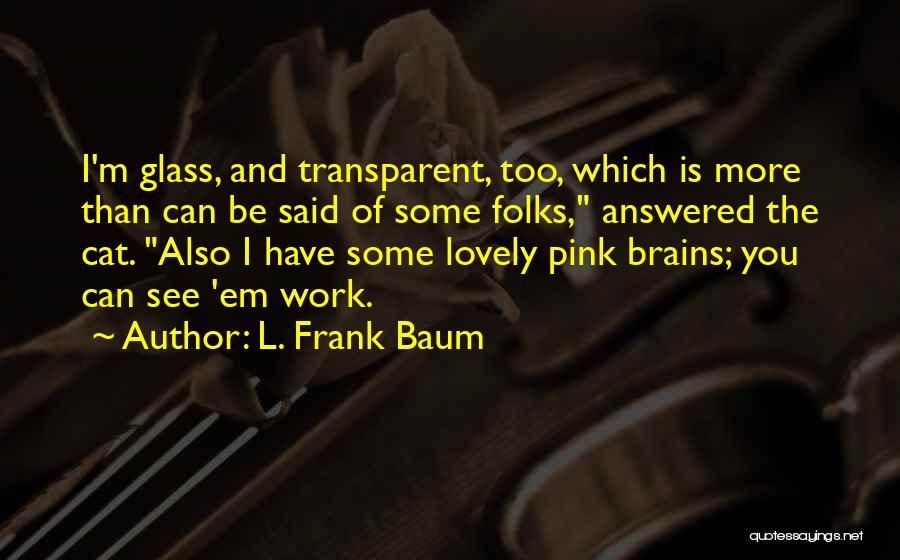 Kalman Aron Quotes By L. Frank Baum