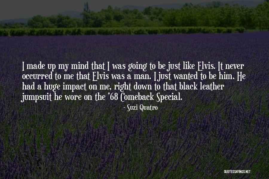 Kalmas Quotes By Suzi Quatro Kalmas Quotes By Suzi Quatro