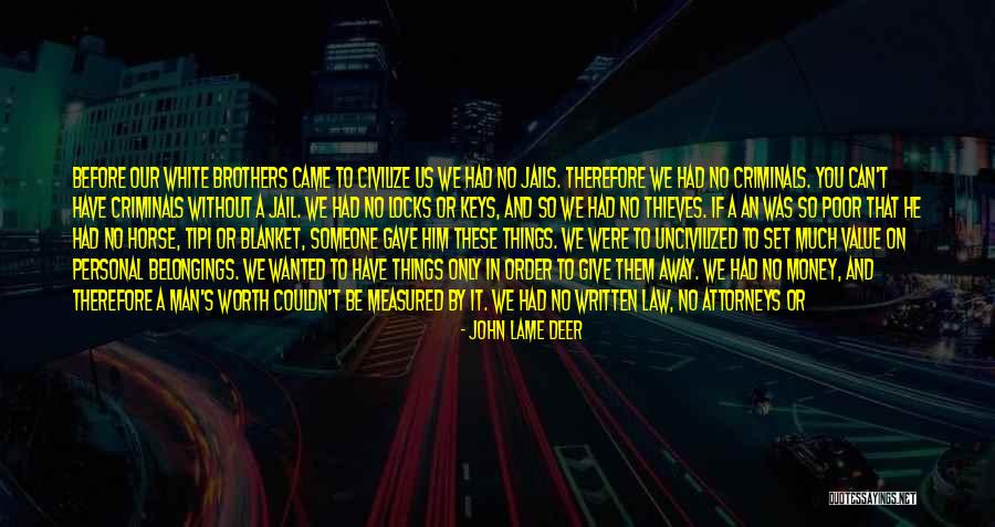 Kalmay 6 Quotes By John Lame Deer Kalmay 6 Quotes By John Lame Deer