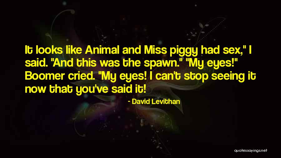 Kalmina Darbo Quotes By David Levithan