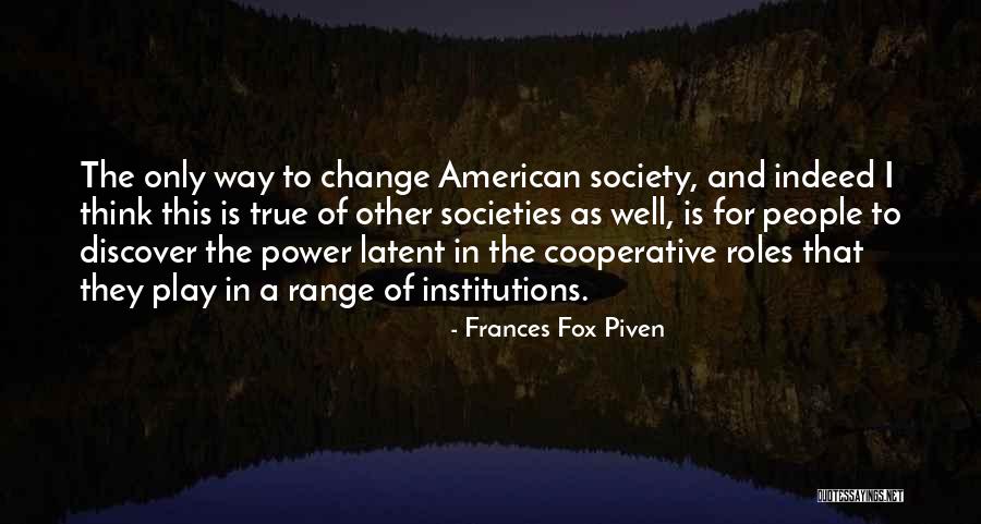 Kalmma Quotes By Frances Fox Piven Kalmma Quotes By Frances Fox Piven